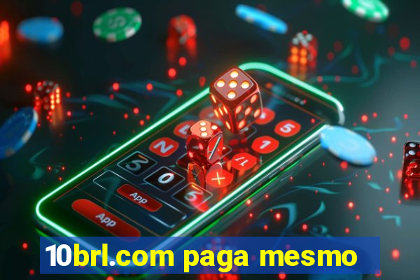 10brl.com paga mesmo